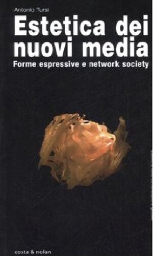 Estetica dei nuovi media. Forme espressive e network society