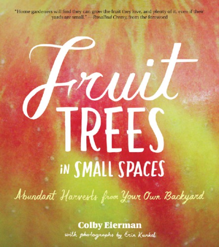 Fruit trees in small spaces: abundant harvests from your own backyard