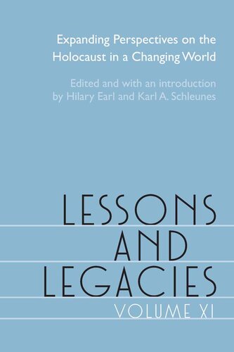 Lessons and Legacies Volume XI: Expanding Perspectives on the Holocaust in a Changing World