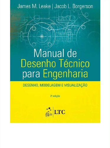 Manual de Desenho Técnico para Engenharia: Desenho, Modelagem e Visualização