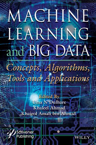 Machine Learning and Big Data: Concepts, Algorithms, Tools and Applications