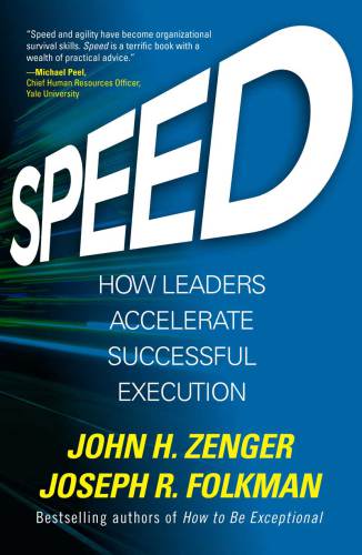 Speed: how leaders accelerate successful execution