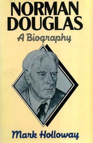 Norman Douglas: A biography