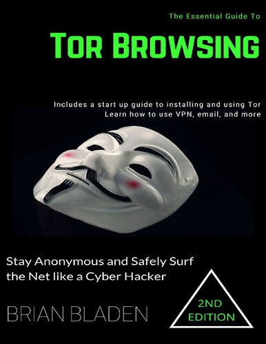 Tor Browsing: Stay Anonymous and Safely Surf the Net like a Cyber Hacker