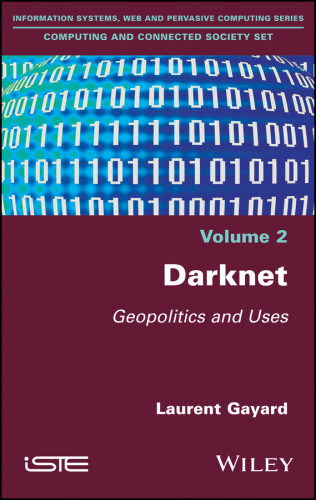 Computing and connected society set. Volume 1, Darknet: geopolitics and uses