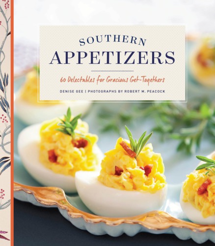 Southern appetizers: 60 delectables for gracious get-togethers