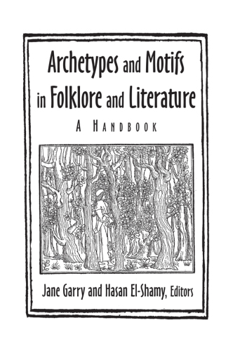 Archetypes and Motifs in Folklore and Literature: A Handbook