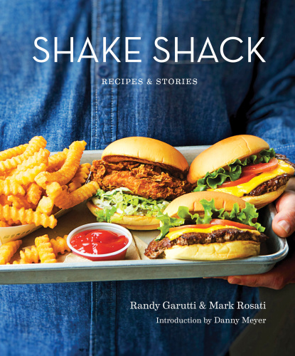 Shake Shack: Recipes & Stories