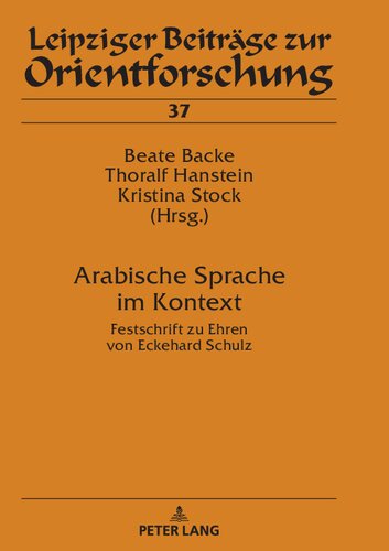 Arabische Sprache im Kontext: Festschrift zu Ehren von Eckehard Schulz