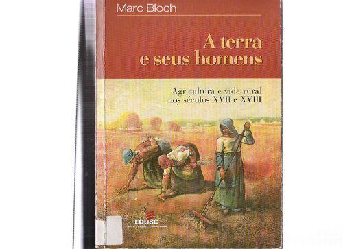 A terra e seus homens: agricultura e vida rural nos séculos XVII e XVIII