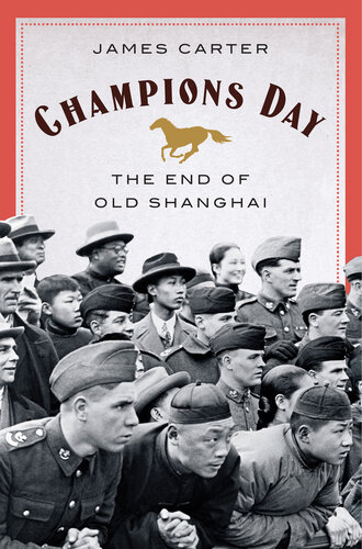 Champions Day: The End of Old Shanghai