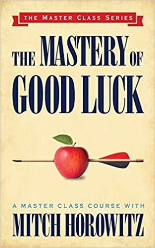 The Mastery of Good Luck