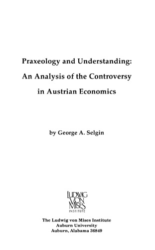 Praxeology & Understanding: An Analysis of the Controversy in Austrian Economics