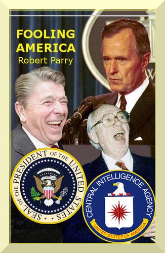 Fooling America; How Washington insiders twist the truth and manufacture the conventional wisdom