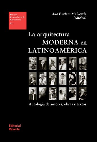 La arquitectura moderna en Latinoamérica : antología de autores, obras y textos