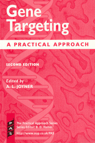 Gene Targeting: A Practical Approach