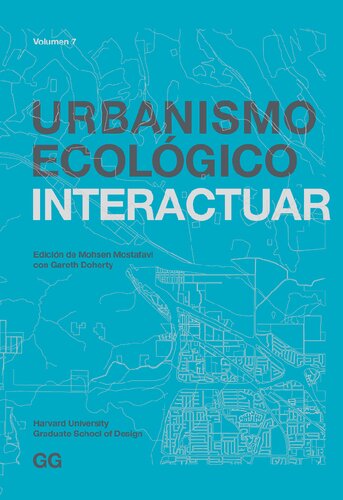 Urbanismo ecológico. Volumen 7. Interactuar.