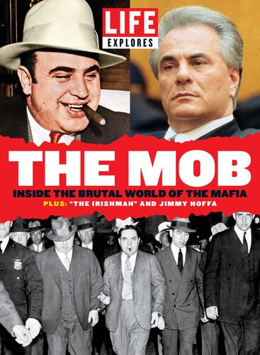 LIFE Explores: The Mob: Inside the brutal world of the mafia