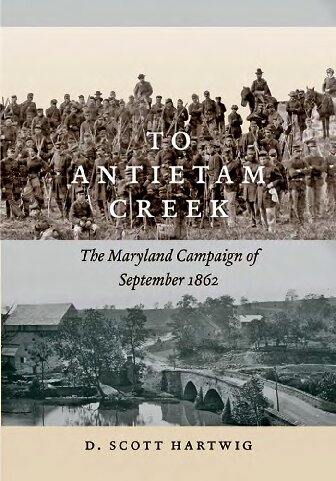 To Antietam Creek: The Maryland Campaign of September 1862