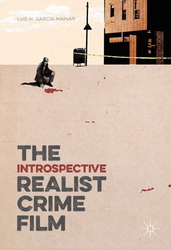 The introspective realist crime film