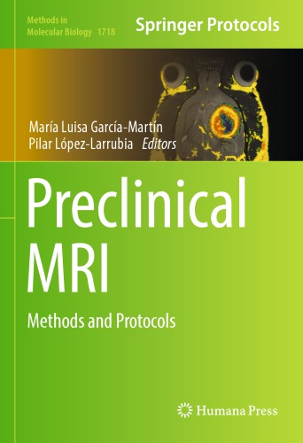 Preclinical MRI: methods and protocols