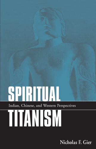 Spiritual Titanism: Indian, Chinese, and Western perspectives