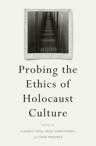 Probing the ethics of Holocaust culture