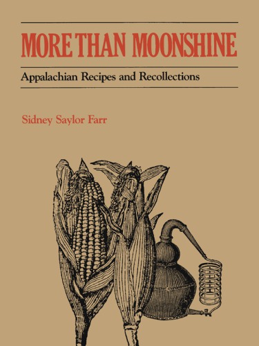 More than moonshine: appalachian, recipes and recollections