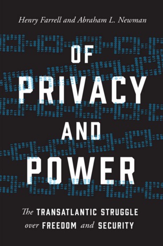 Of privacy and power: the transatlantic struggle over freedom and security