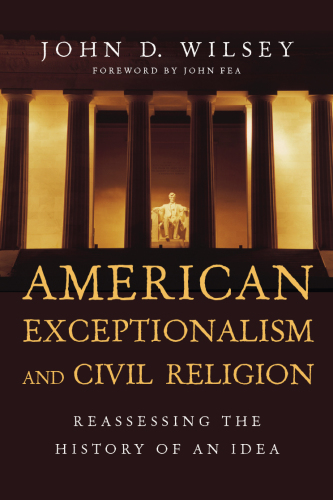 American exceptionalism and civil religion: reassesing the history of an idea