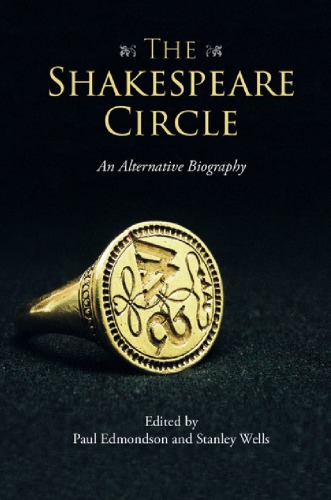 The Shakespeare circle: an alternative biography