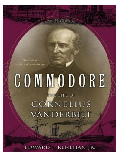 Commodore: the life of Cornelius Vanderbilt