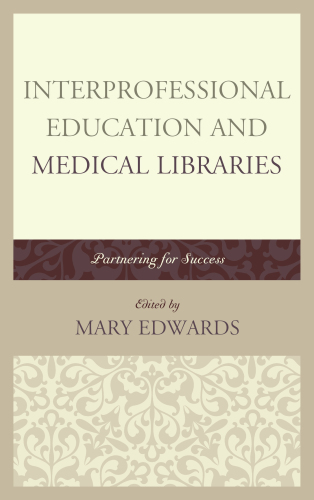 Interprofessional education and medical libraries partnering for success