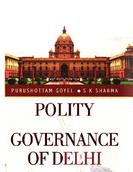 Polity and Governance of Delhi