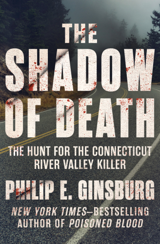 The Shadow of Death: the Hunt for the Connecticut River Valley Killer