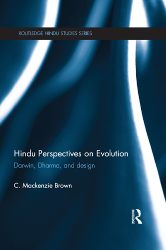 Hindu perspectives on evolution: Darwin, dharma, and design