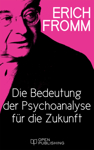 Die Bedeutung der Psychoanalyse für die Zukunft