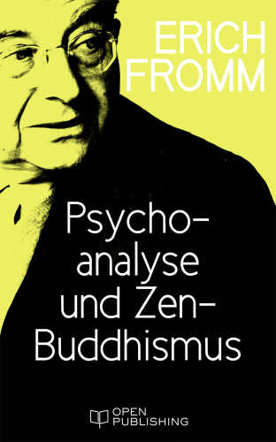 Psychoanalyse und Zen-Buddhismus Psychoanalysis and Zen Buddhism