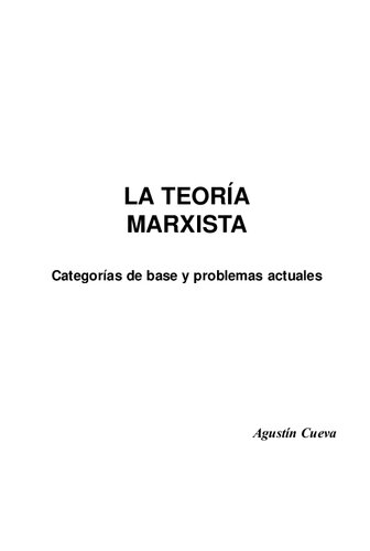 La teoría marxista. Categorías de base y problemas actuales