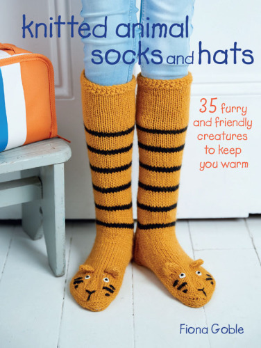 Knitted animal socks and hats: 35 furry and friendly creatures to keep you warm