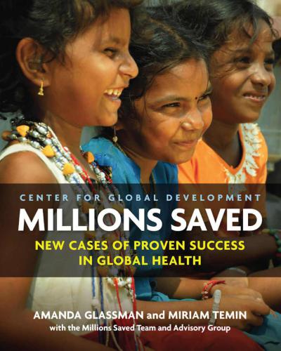 Millions Saved: New Cases of Proven Success in Global Health