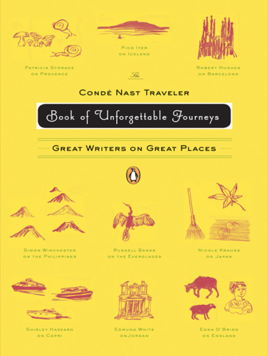 The conde nast traveler book of unforgettable journeys: great writers on great places