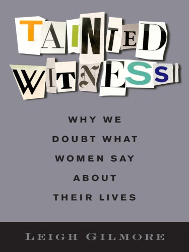 Tainted witness: why we doubt what women say about their lives