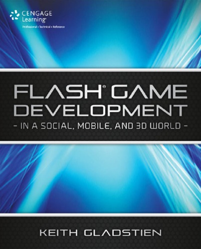 Flash game development in a social, mobile, and 3D world