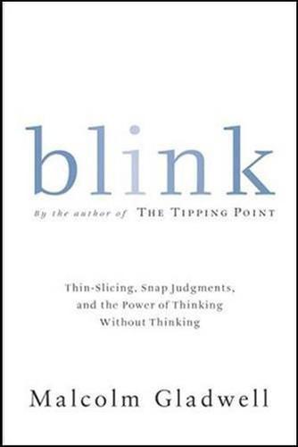 Blink: The Power of Thinking Without Thinking