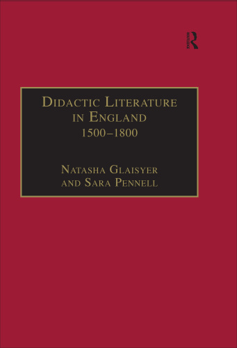 Didactic literature in England, 1500-1800: expertise constructed