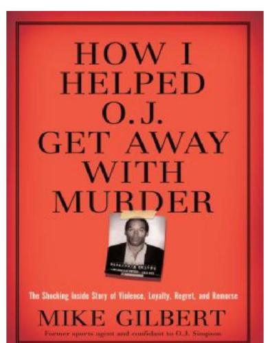 Confession: how I helped O.J. get away with murder: the shocking inside story of violence, loyalty, regret, and remorse