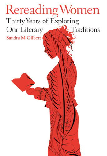 Rereading women: thirty years of exploring our literary traditions