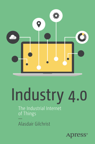 Industry 4.0: the industrial internet of things