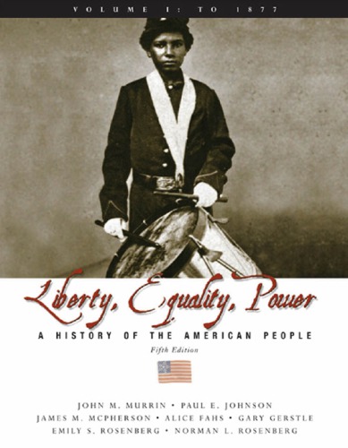 Liberty, equality, power. Volume I, To 1877: a history of the American people